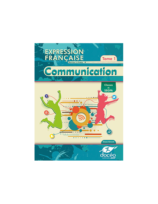 SEGPA 4eme-3eme-Remise à niveau-Collège- Manuel - Français - Tome 1