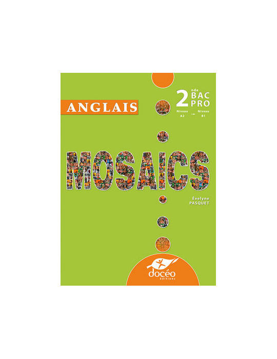 2nde Bac Pro - Manuel - Anglais - Mosaics
