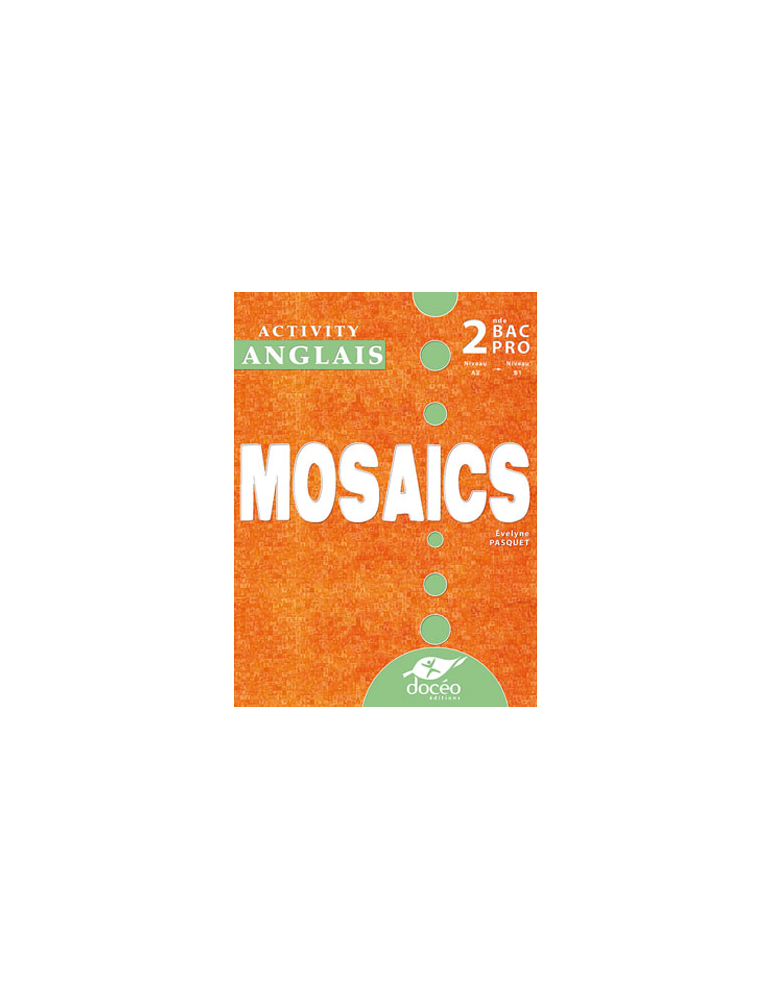 2nde Bac Pro ASSP - Activity book - Anglais - Mosaics
