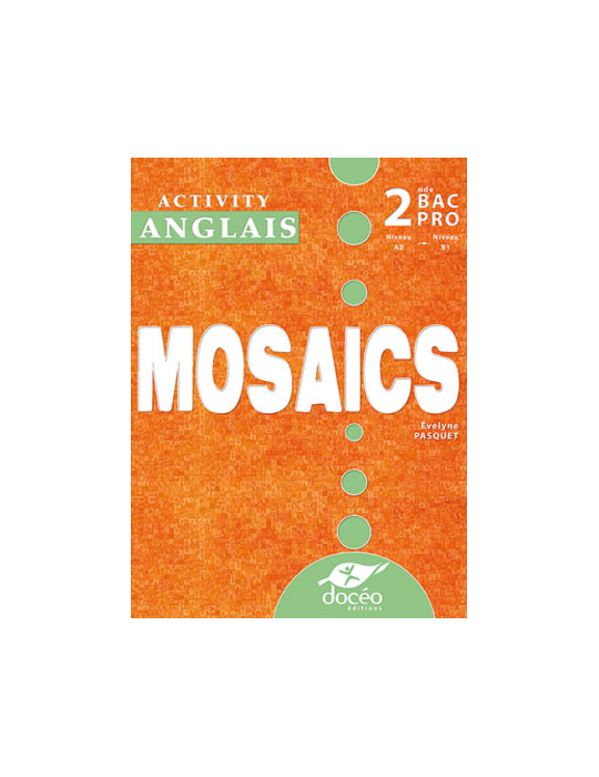 2nde Bac Pro ASSP - Activity book - Anglais - Mosaics