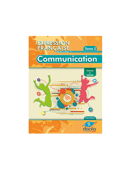SEGPA 4eme-3eme-Remise à niveau-collège - Manuel - Français - Tome 2