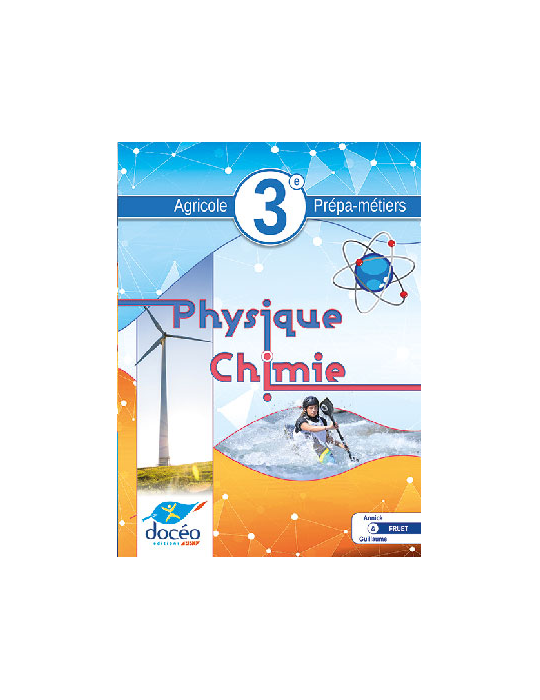 Manuel +Exercices - Physique-Chimie-3eme Prépa Métiers - 3e Agricole