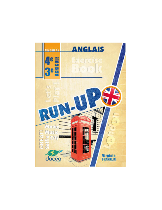 Exercise book anglais - RUN-UP - Niveau A2 - 4e / 3e agricole- 3e prépa-Métiers