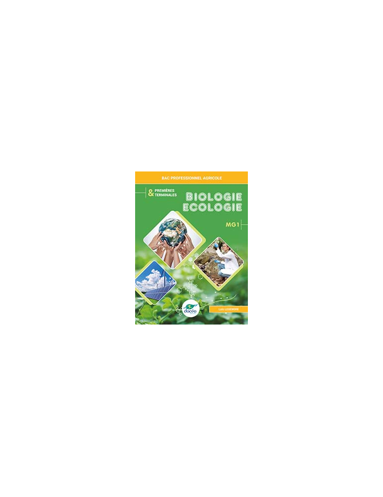 1ere Terminale Bac Pro Agricole -Manuel + Exercices - Biologie-Ecologie - Module MG1
