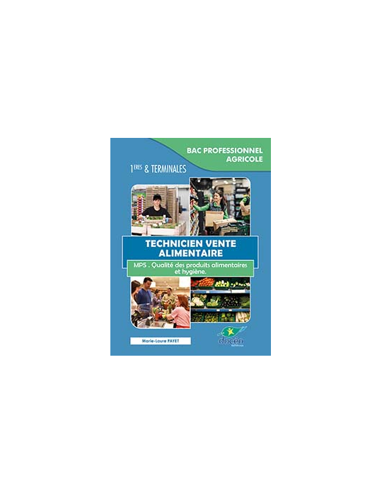 1ere Terminale Bac Pro Agricole-Manuel + Exercices - Vente Alimentation-Module MP5
