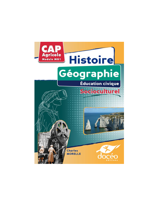 CAP Agricole - Manuel et exercices - Histoire Géographie Socioculturel Education Civique - Module MG1