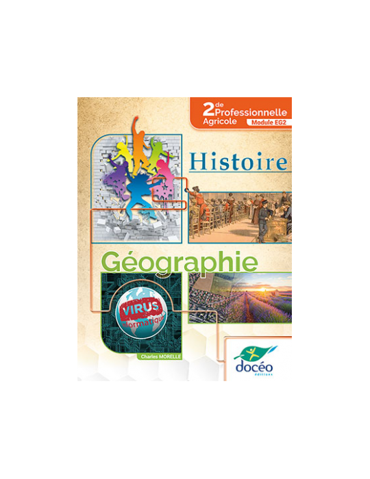 2nde Professionnelle Agricole -Manuel + Exercices -Histoire Géographie-Module EG2-Edition 2022