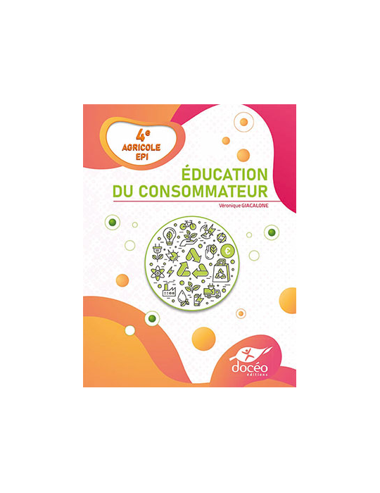 4eme Agricole - Manuel+ Exercices- Sciences Economiques - Education du consommateur