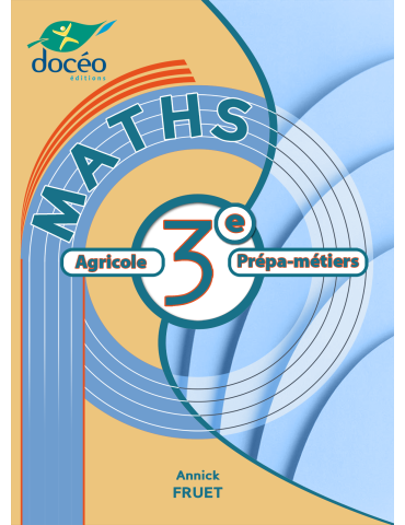 Manuel -Exercices- Maths-3eme Prépa Métiers- 3eme Agricole