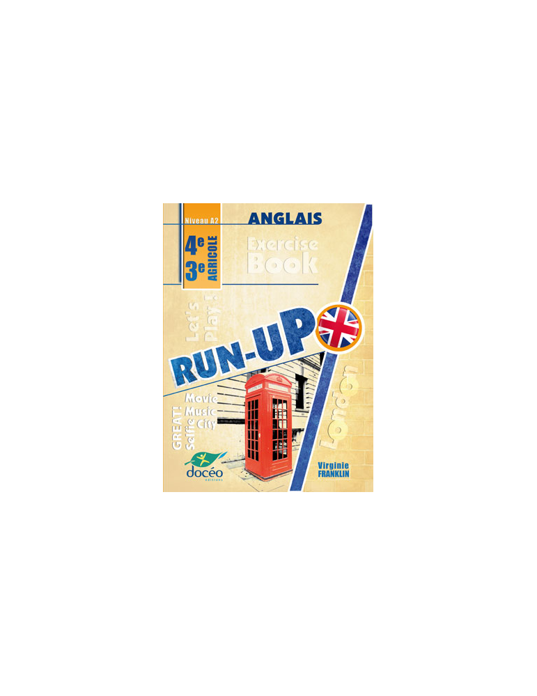 Exercise book anglais - RUN-UP - Niveau A2 - 4e / 3e agricole- 3e prépa-Métiers