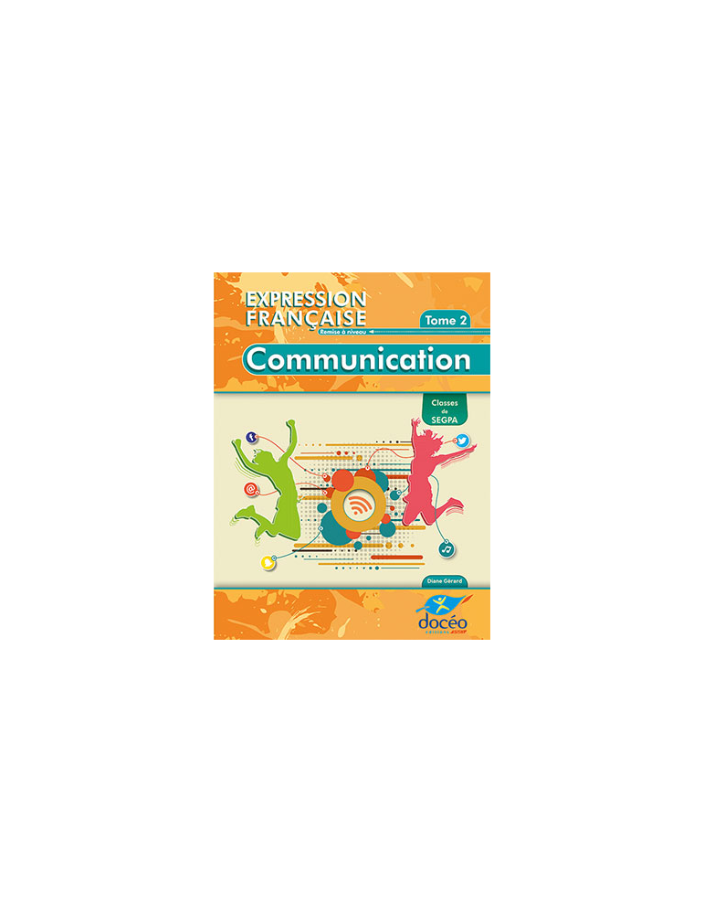 SEGPA 4eme-3eme-Remise à niveau-collège - Manuel - Français - Tome 2