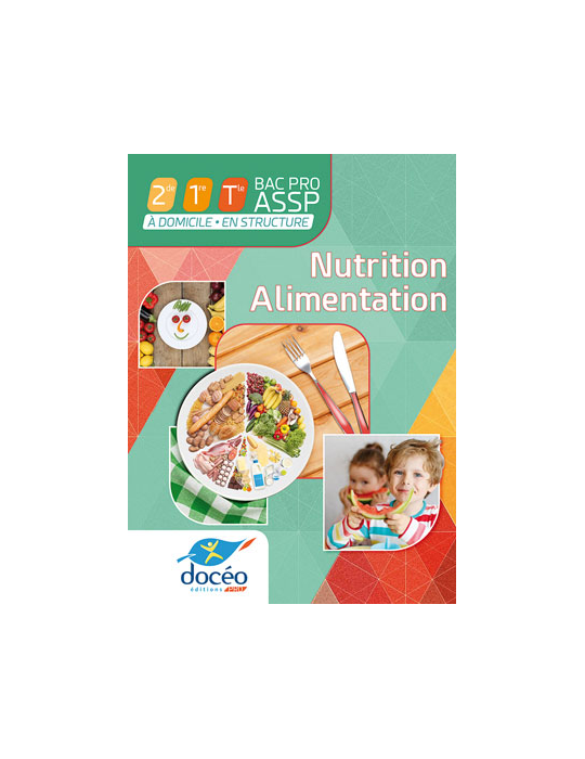 2nde 1ere term Bac Pro ASSP- SAPAT - Manuel + TD - Nutrition / Alimentation - A domicile En Structure