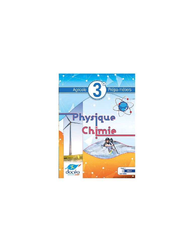 Manuel +Exercices - Physique-Chimie-3eme Prépa Métiers - 3e Agricole
