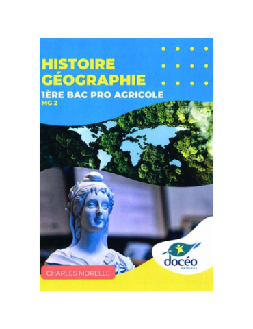 Histoire Géographie - 1ere Bac Pro Agricole- Manuel + TD-...