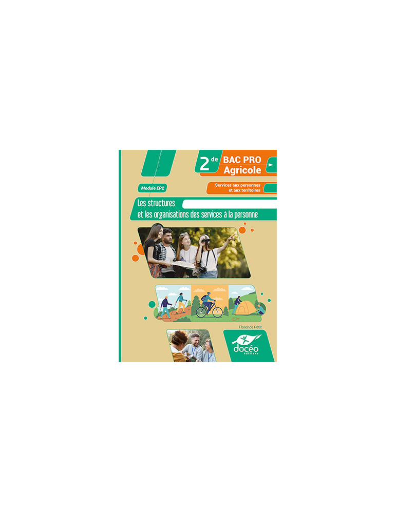 2nde Bac Pro SAPAT - Manuel + Exercices - Les structures et organisations - Module EP2
