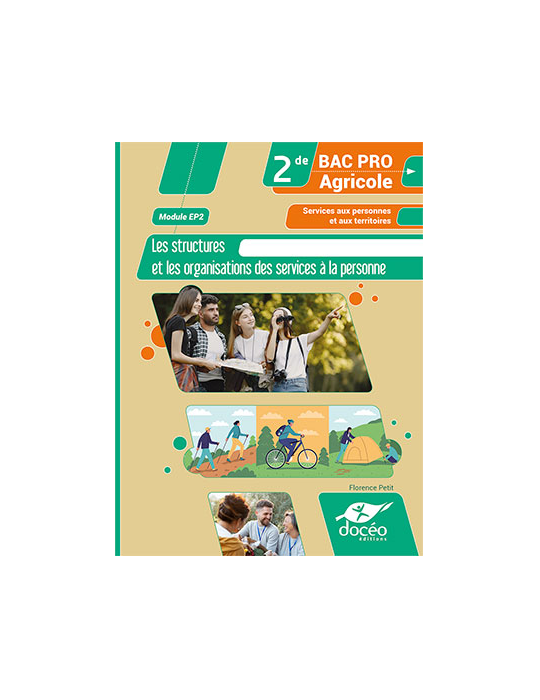 2nde Bac Pro SAPAT - Manuel + Exercices - Les structures et organisations - Module EP2