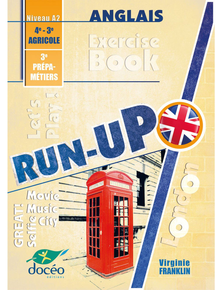 Exercise book anglais - RUN-UP - Niveau A2 - 4e / 3e agricole- 3e prépa-Métiers
